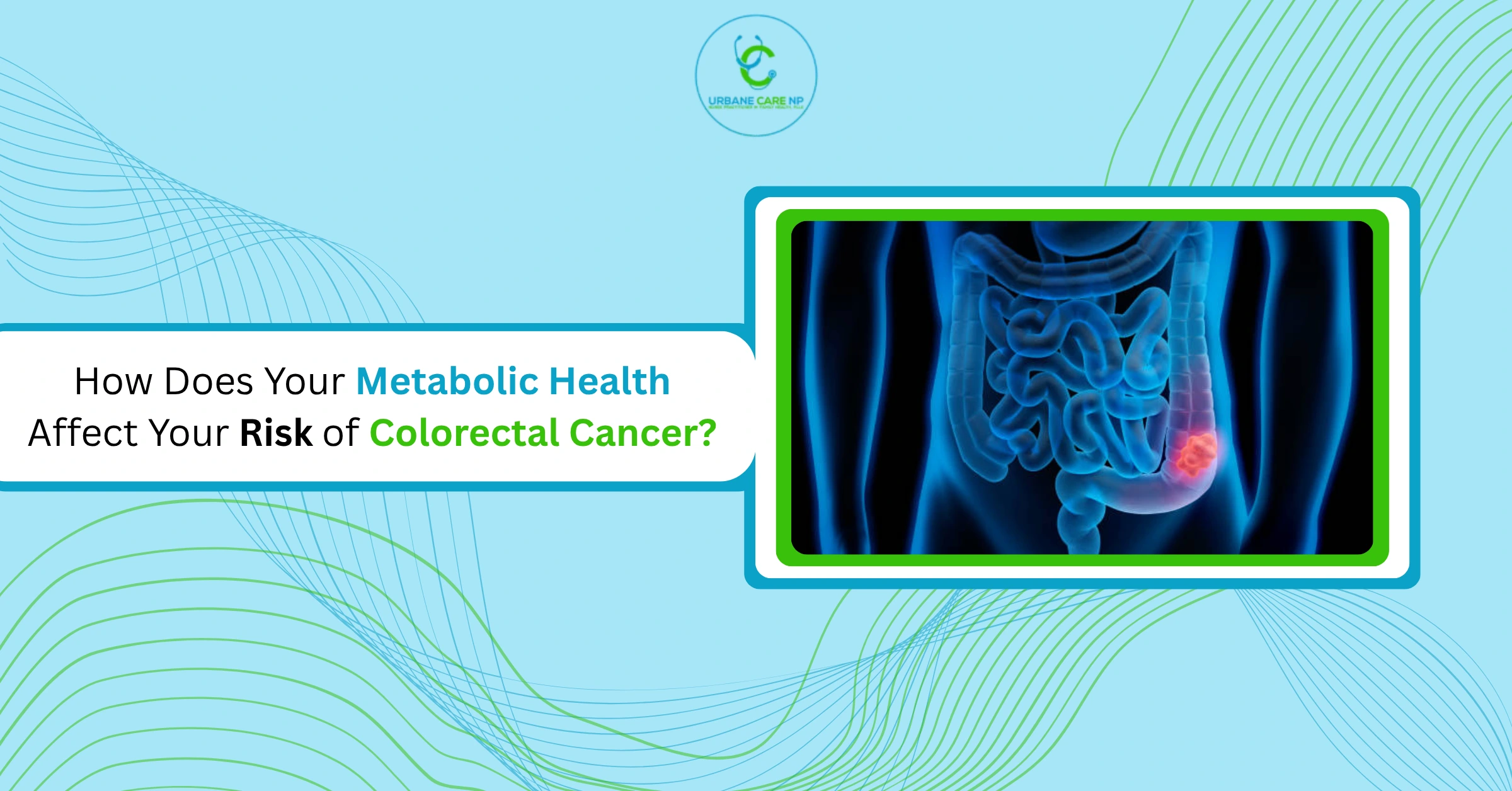 How Does Your Metabolic Health Affect Your Risk of Colorectal Cancer?