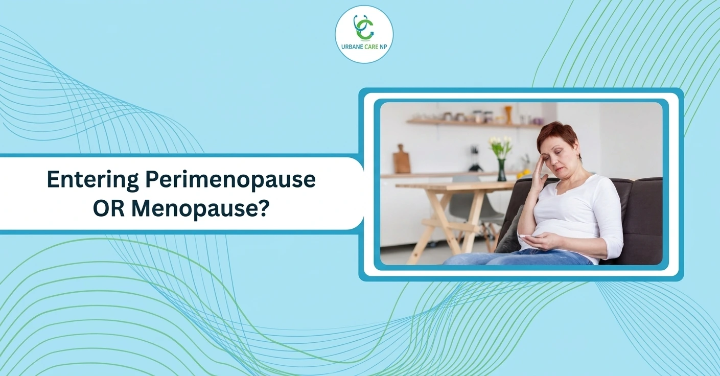 Entering Perimenopause or Menopause A Guide to Hormonal Changes, Sleep, Weight, Heart Health, and Treatment Options